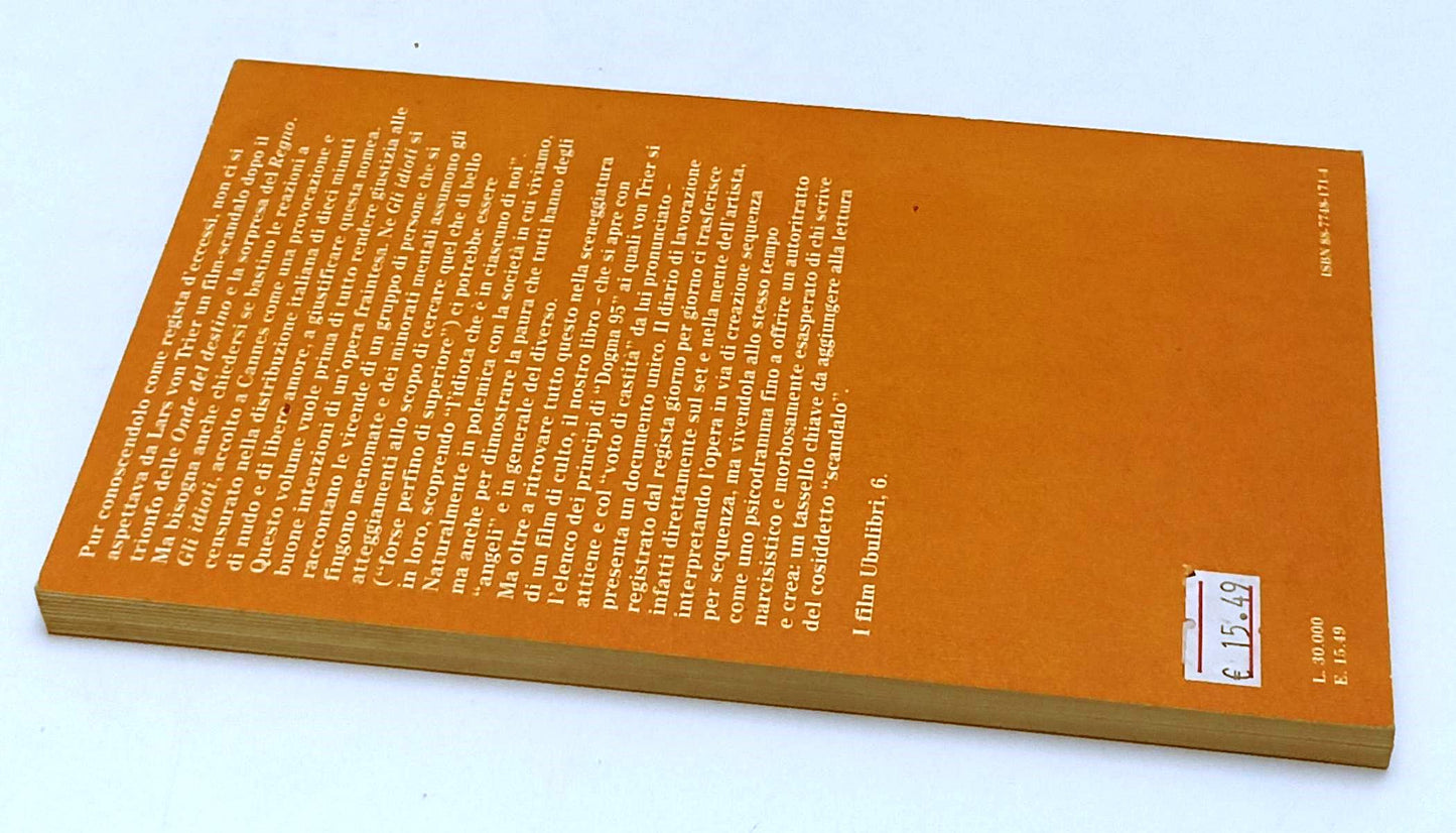 LW- GLI IDIOTI DOGMA 95 SCENEGGIATURA DIARIO LAVORAZIONE- LARS VON TRIER- YFS971