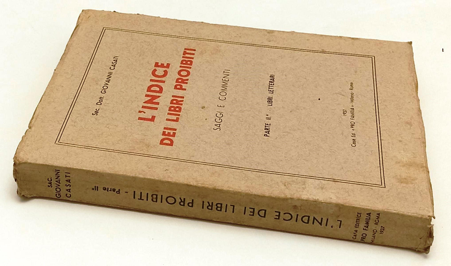 LZ- L'INDICE DEI LIBRI PROIBITI- GIOVANNI CASATI- PRO FAMILIA--- 1936- B- ZFS188