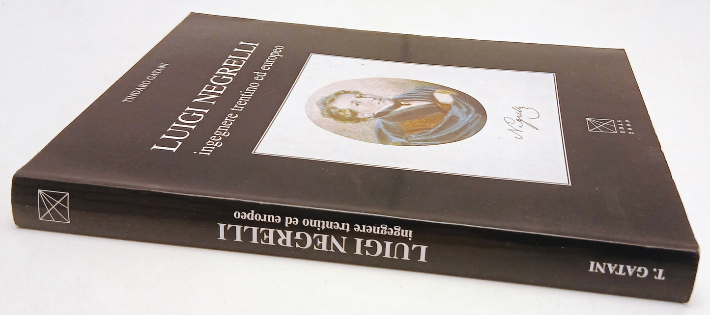 LS- LUIGI NEGRELLI INGEGNERE TRENTINO - TINDARO GATANI - EDAS--- 2000- B- YFS338