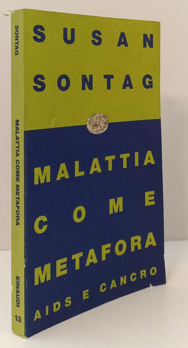LZ- MALATTIA COME METAFORA AIDS E CANCRO - SUSAN SONTAG- EINAUDI--- 1992- B- XFS