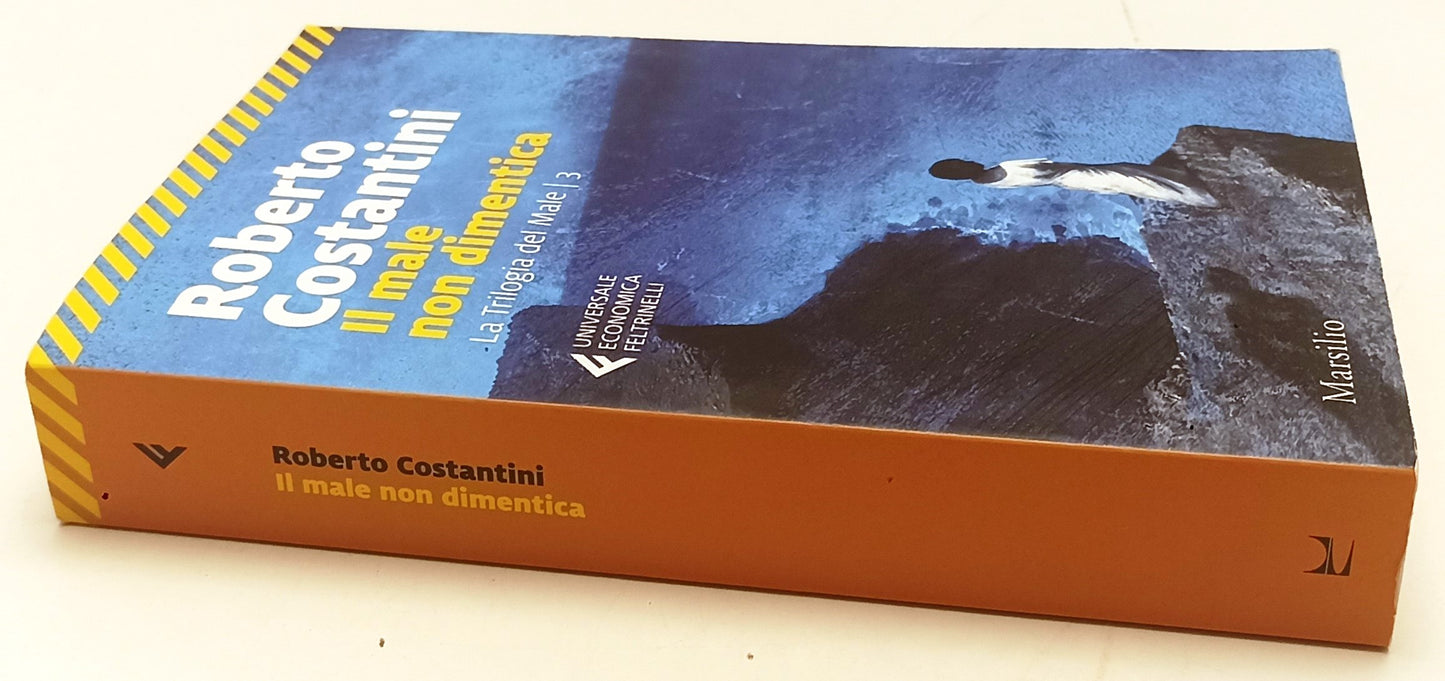 LG- IL MALE NON DIMENTICA TRILOGIA MALE 3- COSTANTINI- FELTRINELLI- MARSILIO- XFS