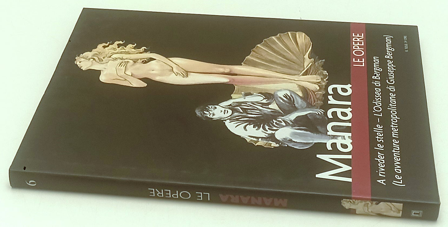 FP- LE OPERE N.6 A RIVEDER LE STELLE BERGMAN- MANARA- SOLE 24 ORE- 2006- CS- A25