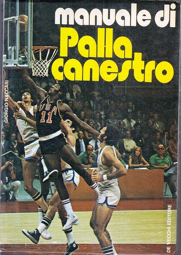 LC- MANUALE DI PALLACANESTRO - GIORGIO NACCARI - DE VECCHI --- 1974 - B- YFS669