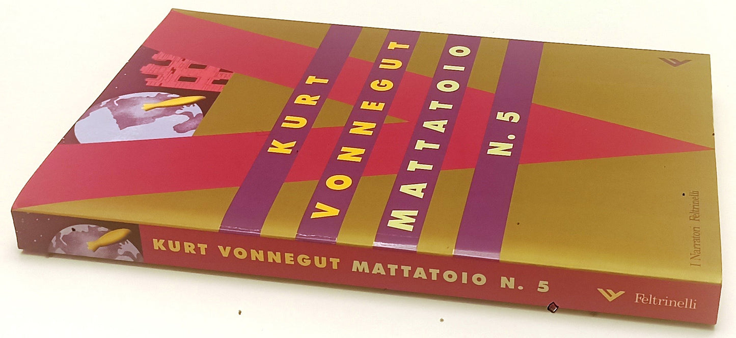 LN- MATTATOIO N.5 - KURT VONNEGUT - FELTRINELLI- NARRATORI- 1a ED.- 2003- B- XFS
