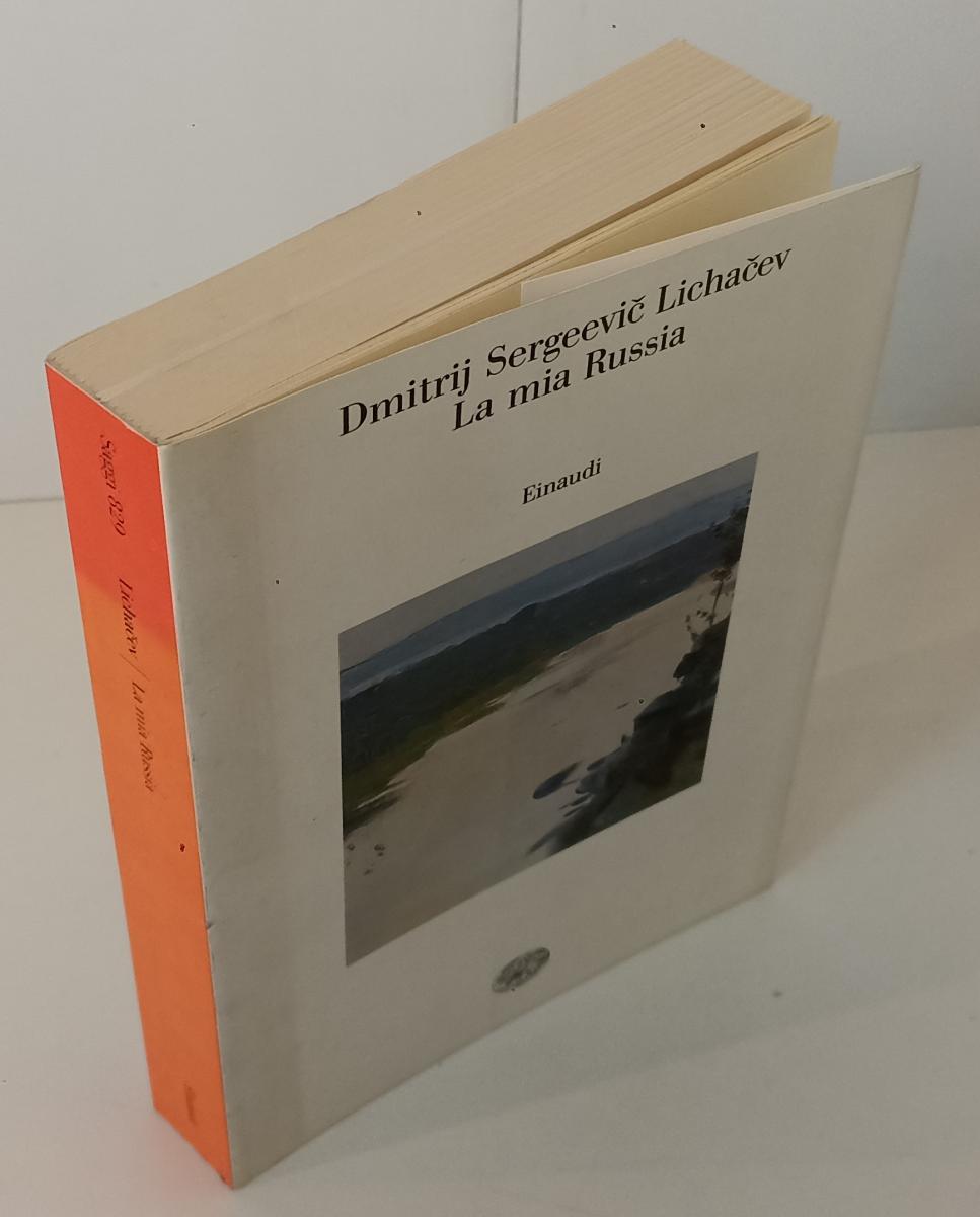 LS- LA MIA RUSSIA - DMITRIJ SERGEEVIC LICHACEV - EINAUDI - SAGGI -- 1999- B- XFS