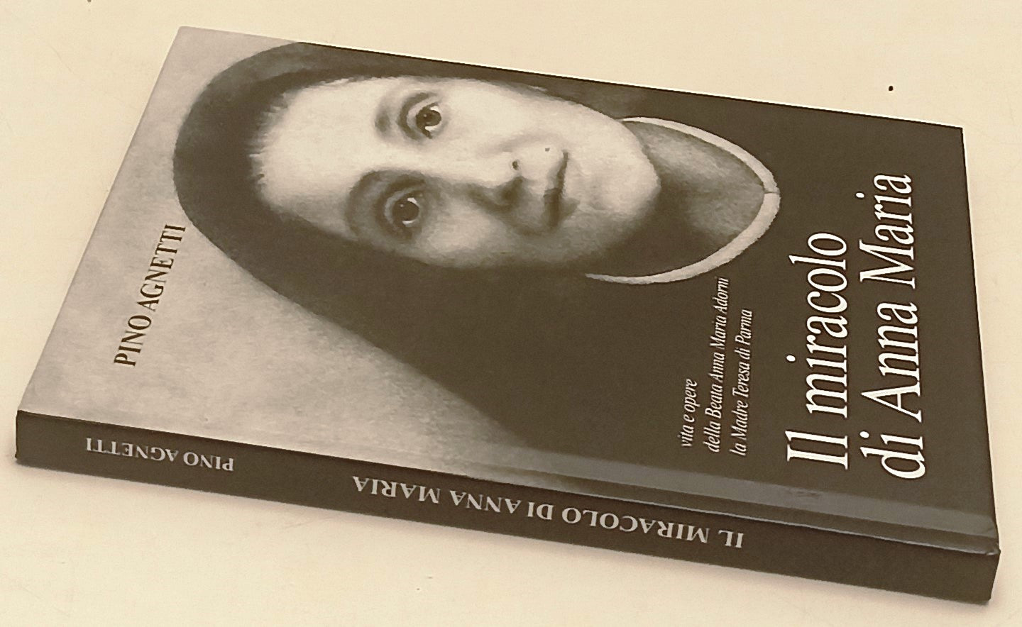 LD- IL MIRACOLO DI ANNA MARIA ADORNI PARMA - PINO AGNETTI - STEP--- 2010- C- WPR