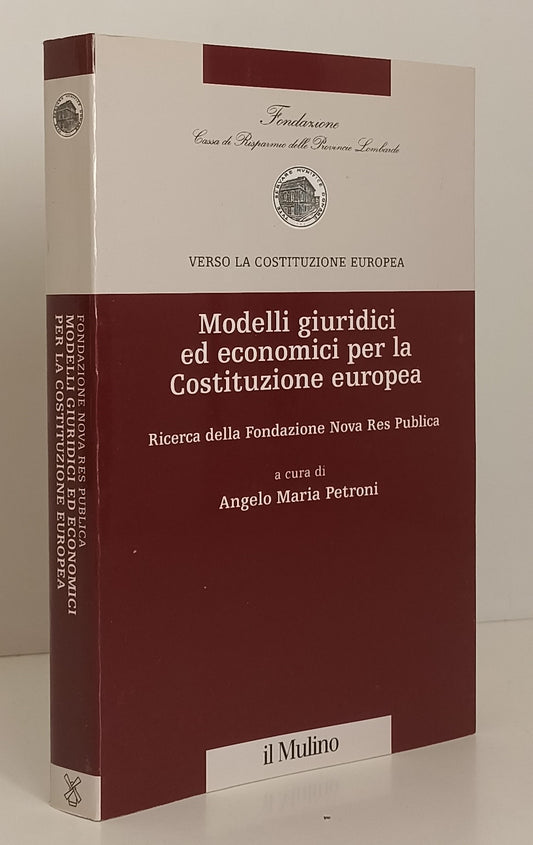 LS- VERSO LA COSTITUZIONE EUROPEA MODELLI GIURIDICI ED ECONOMICI- MULINO- YFS155