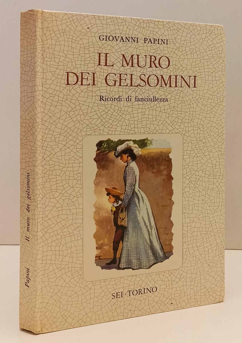 LB- IL MURO DEI GELSOMINI - GIOVANNI PAPINI - SEI TORINO --- 1964 - C - YFS267