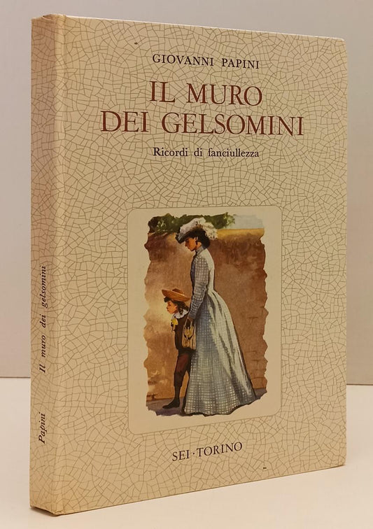 LB- IL MURO DEI GELSOMINI - GIOVANNI PAPINI - SEI TORINO --- 1964 - C - YFS267