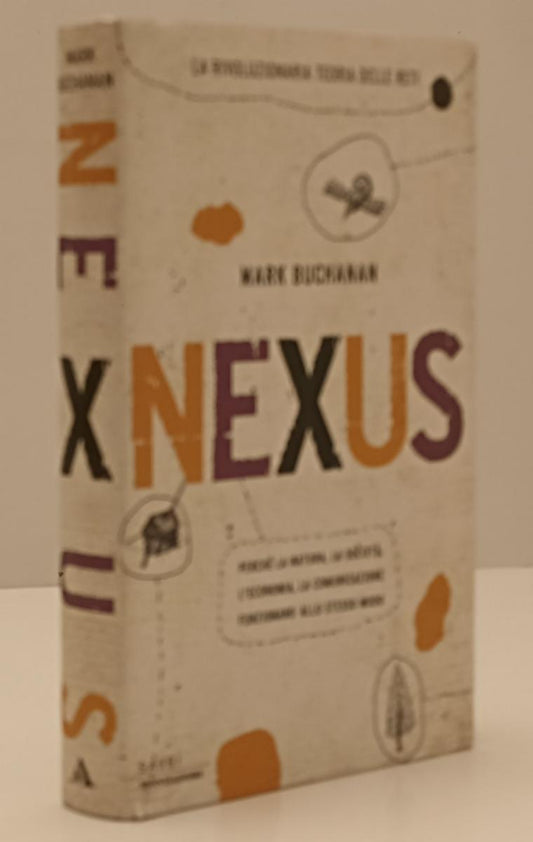 LN- NEXUS - MARK BUCHANAN - MONDADORI - SAGGI -- 2003 - CS- YFS182