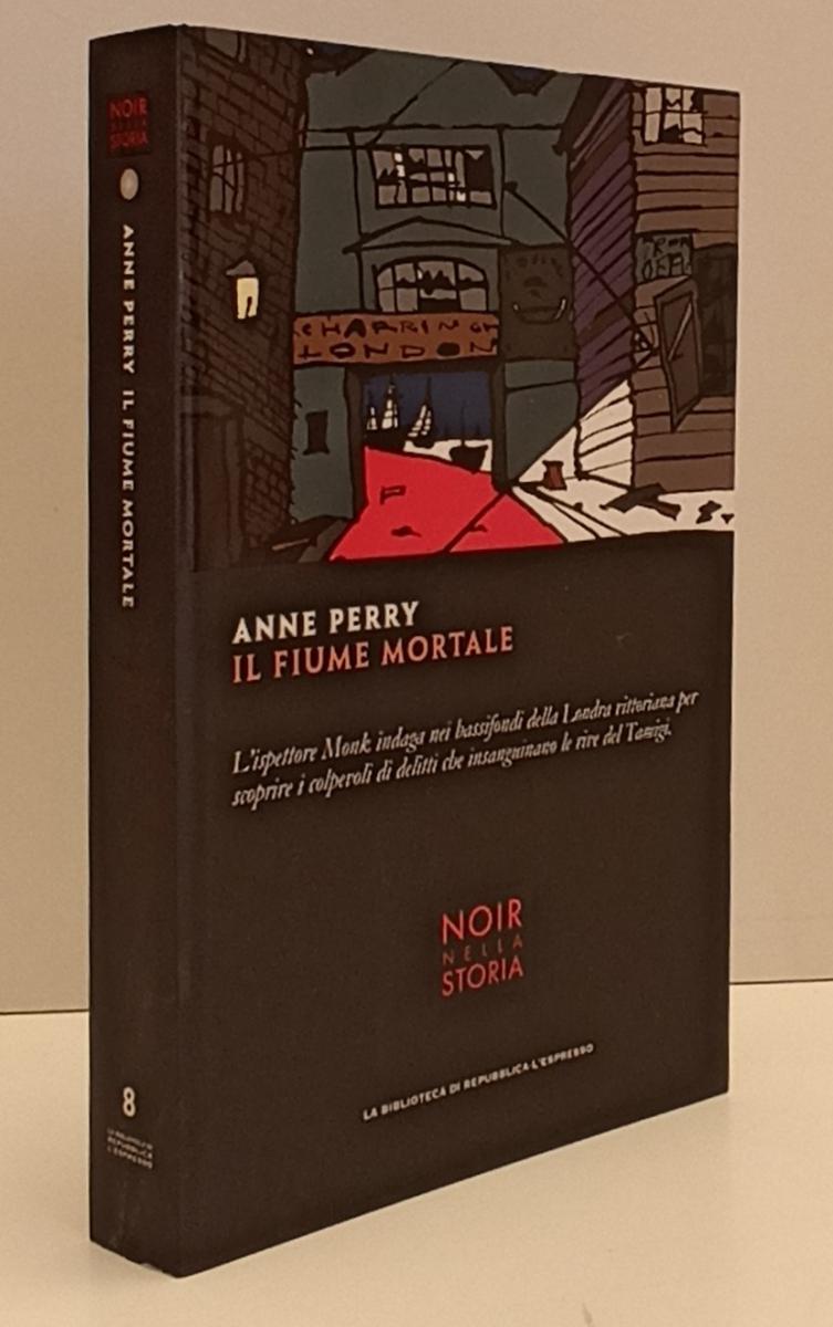 Noir nella Storia n.8 Fiume Mortale - Anne Perry - Biblioteca Repubblica- JXS183