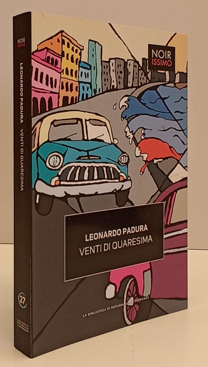 LN2- NOIRISSIMO N.27 VENTI DI QUARESIMA- PADURA- BIBLIOTECA REPUBBLICA- B-JXS169
