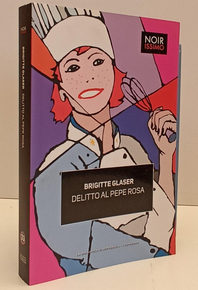 LN2- NOIRISSIMO N.33 DELITTO AL PEPE ROSA- GLASER- BIBLIOTECA REPUBBLICA- JXS169
