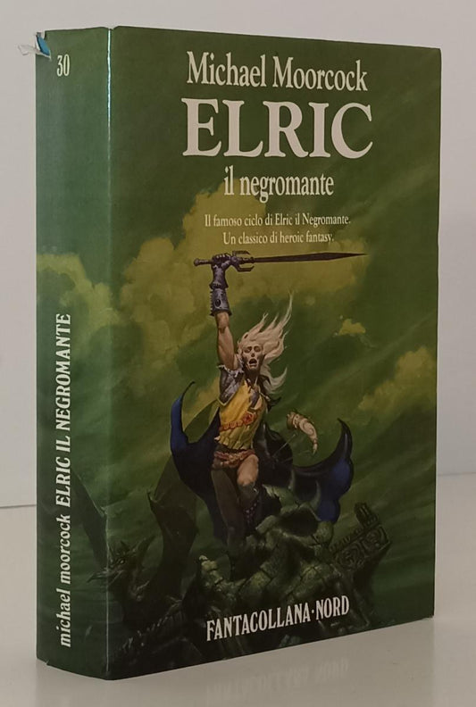 LF- ELRIC IL NEGROMANTE - MICHAEL MOORCOCK - FANTACOLLANA NORD 30 ---- BS- XFS