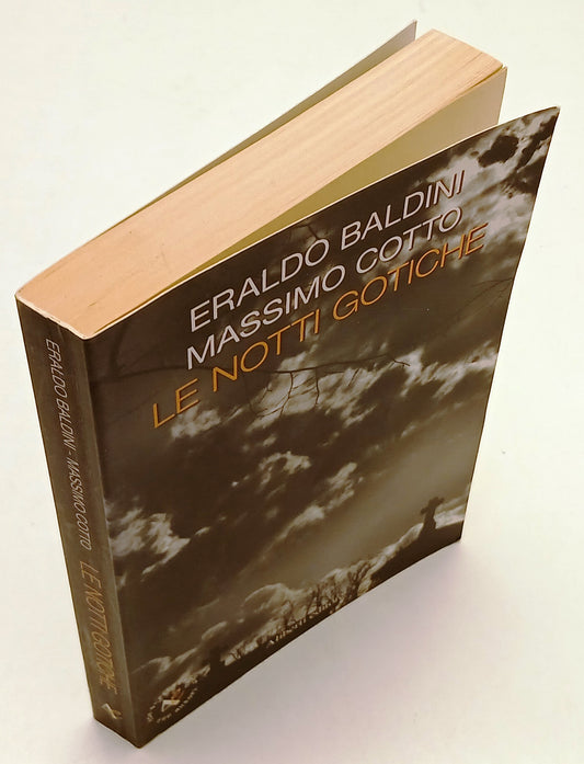 LN- LE NOTTI GOTICHE - ERALDO BALDINI MASSIMO COTTO - ALIBERTI--- 2007- B- ZFS47