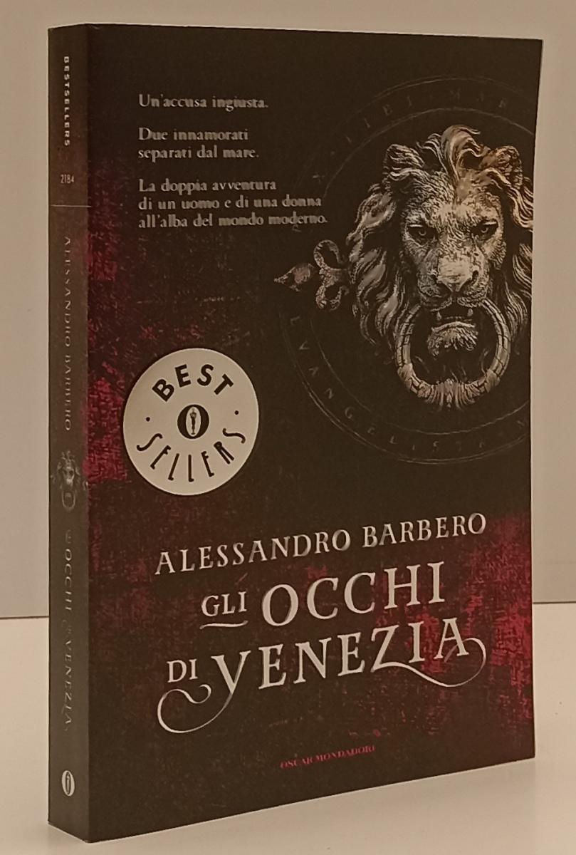 LN- GLI OCCHI DI VENEZIA- ALESSANDRO BARBERO- MONDADORI- OSCAR-- 2012- B- YFS192