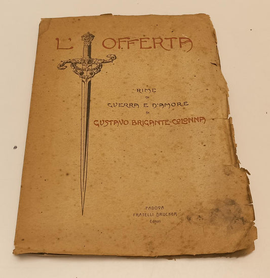 LN- L'OFFERTA RIME GUERRE E AMORE - BRIGANTE GUSTAVO COLONNA ---- 1920- B- XFS44