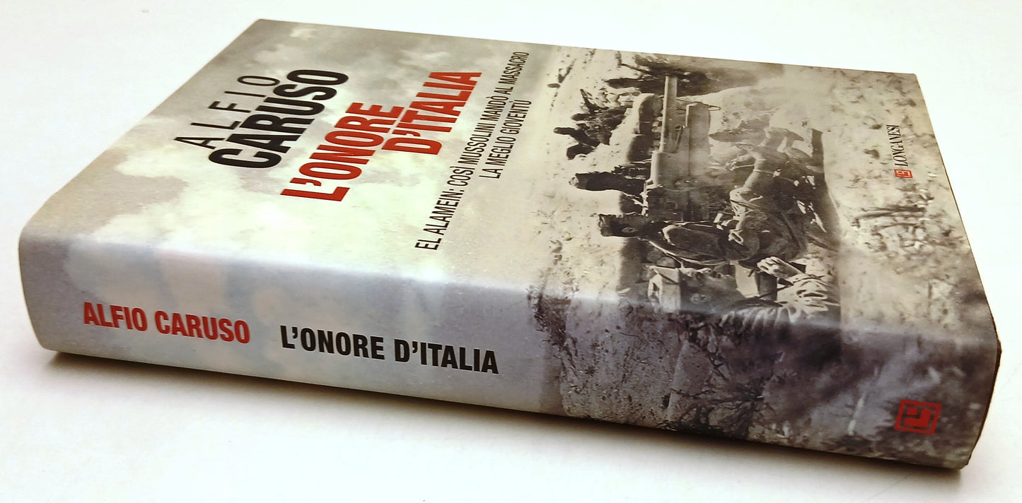LN- L'ONORE D'ITALIA EL ALAMEIN - ALFIO CARUSO - LONGANESI --- 2011 - CS- YFSXXX