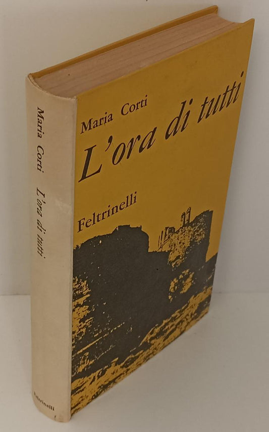 LN- L'ORA DI TUTTI - MARIA CORTI - FELTRINELLI --- 1962 - C - XFS54
