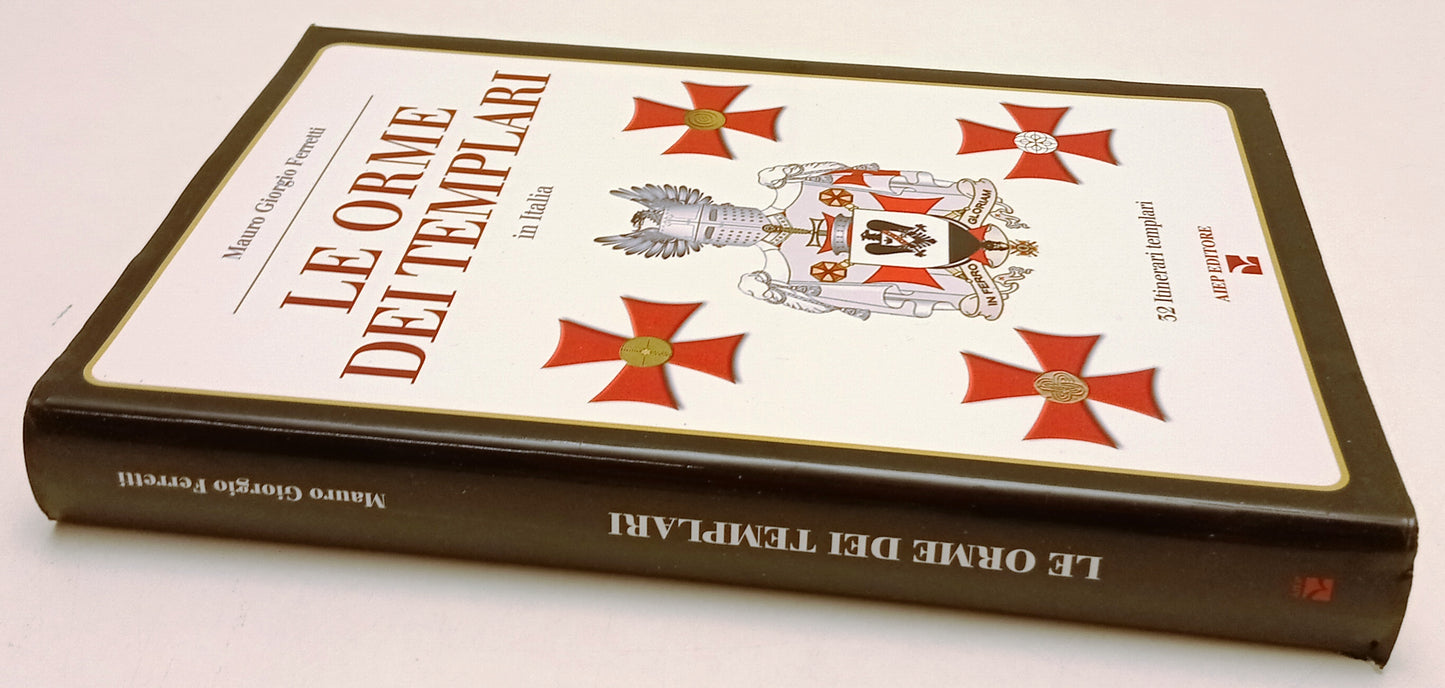 LZ- LE ORME DEI TEMPLARI 32 ITINERARI- MAURO GIORGIO FERRETTI- AIEP- 2013- ZFS51