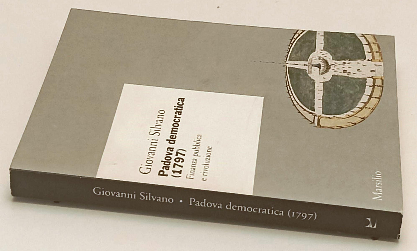 LZ- PADOVA DEMOCRATIVA 1797 - GIOVANNI SILVANO - MARSILIO--- 1996- B- ZFS162