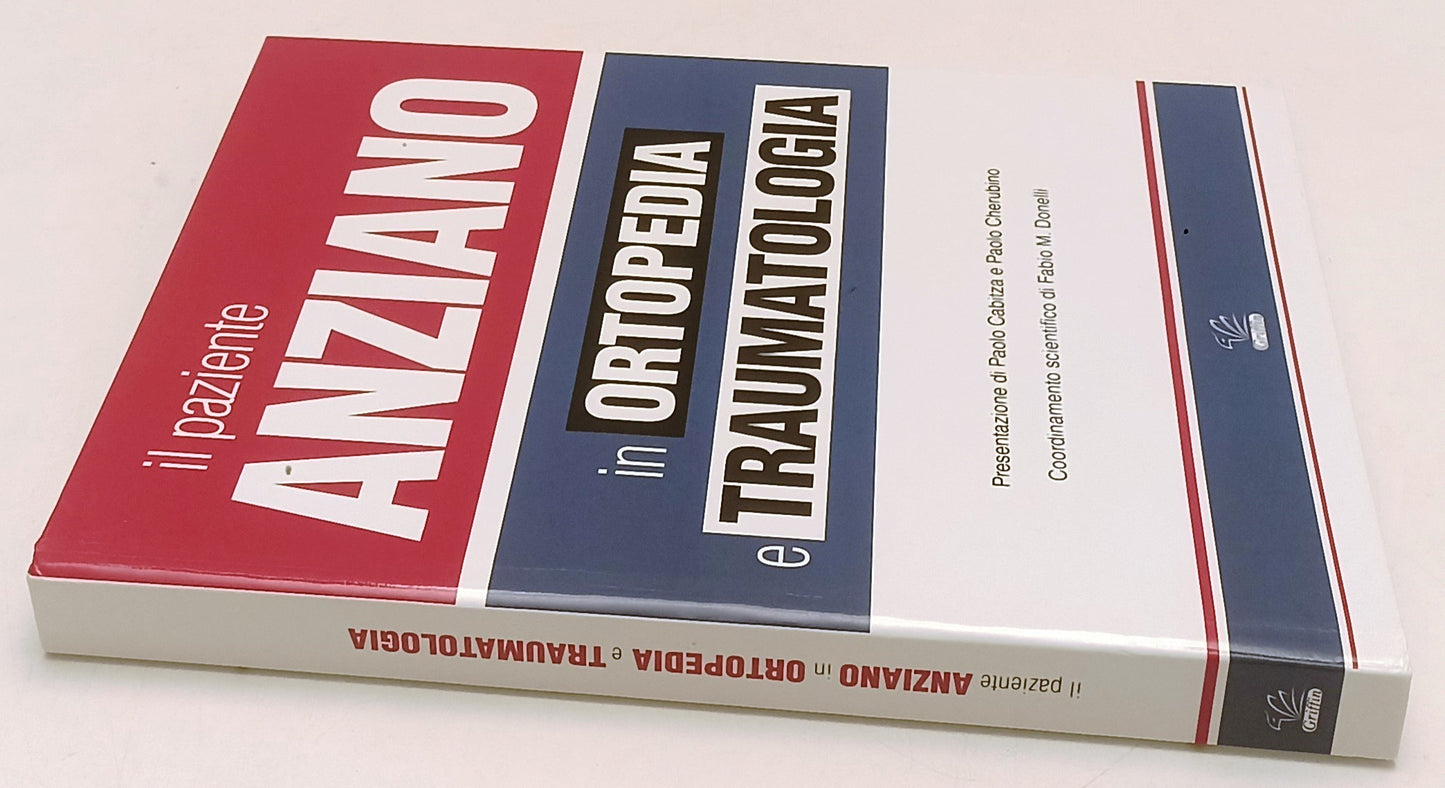 LQ- IL PAZIENTE ANZIANO IN ORTOPEDIA E TRAUMATOLOGIA - GRIFFIN - 2014- C- YFS517