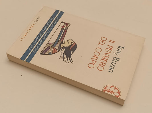 LS- IL PENSIERO DEL CORPO MAPPE MENTALI- TONY BUZAN- FRASSINELLI- SAGGI-B-XFS137