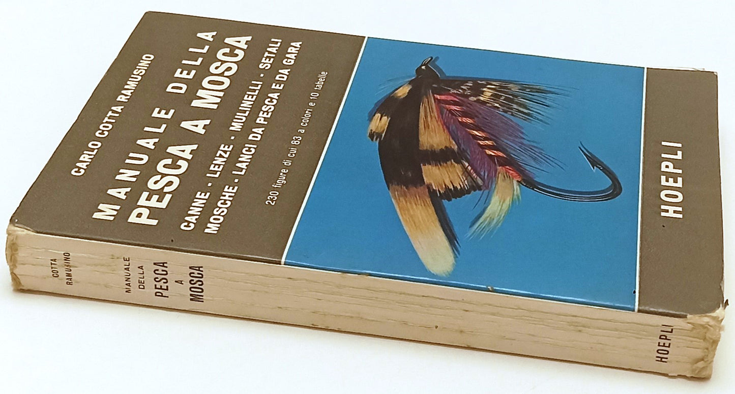 LZ- MANUALE DELLA PESCA A MOSCA- CARLO COTTA RAMUSINO- HOEPLI--- 1966- B- XFS137