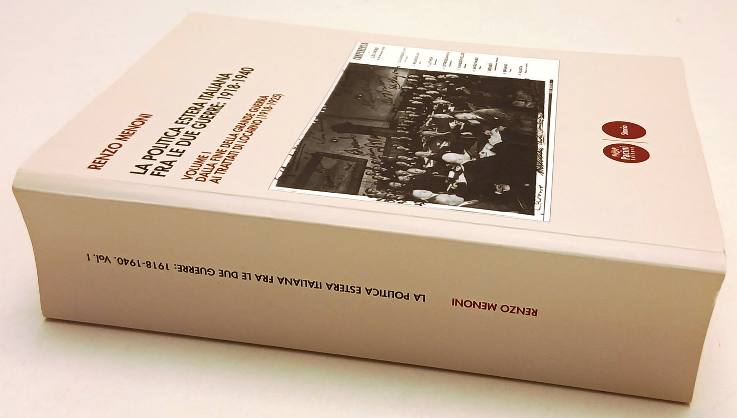 La politica estera italiana fra le due guerre I - Menoni- Pacini- 1a ed.- YFS957
