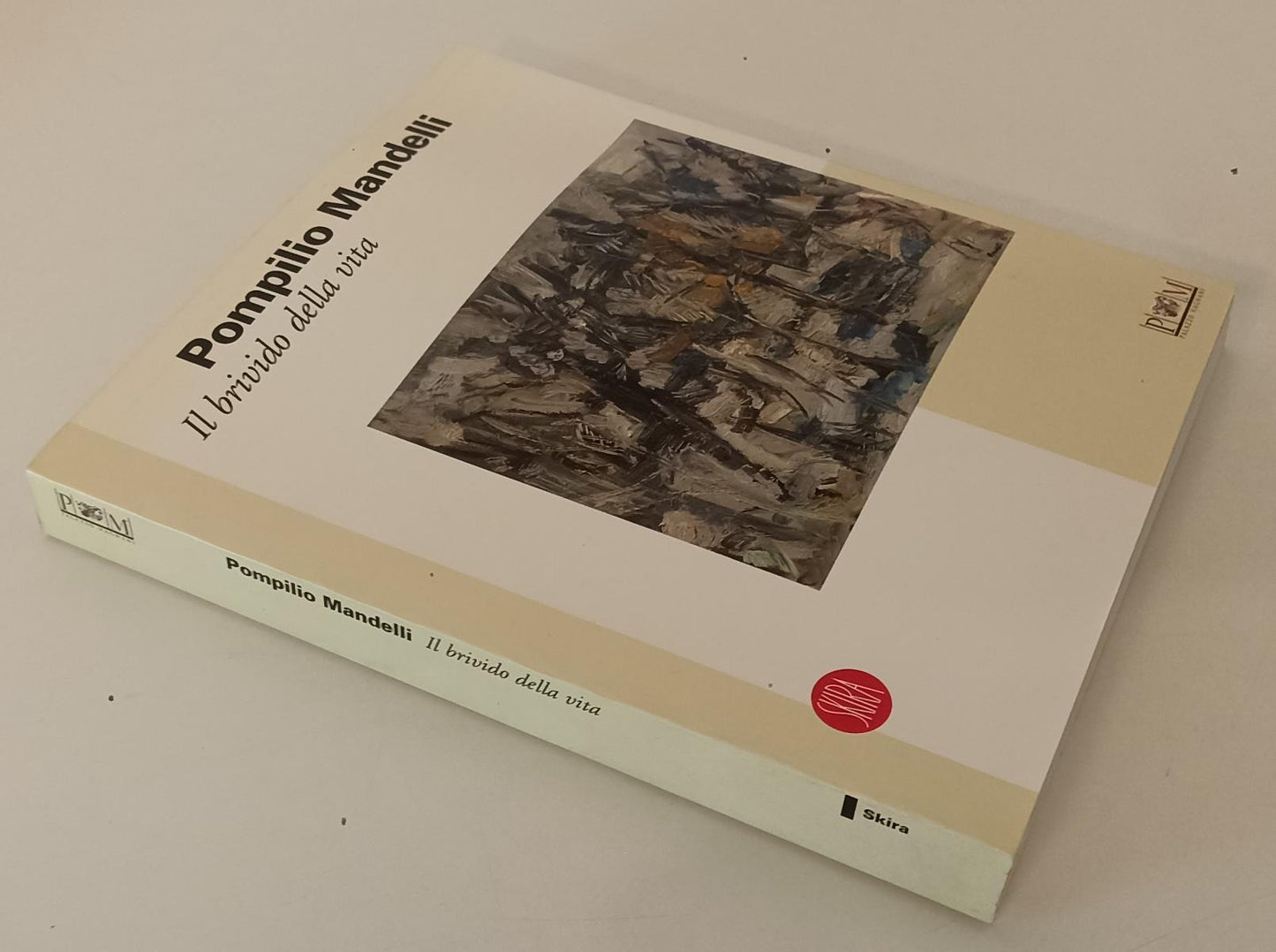 LT- POMPILIO MANDELLI IL BRIVIDO DELLA VITA CATALOGO -- SKIRA--- 2002- B- YFS141