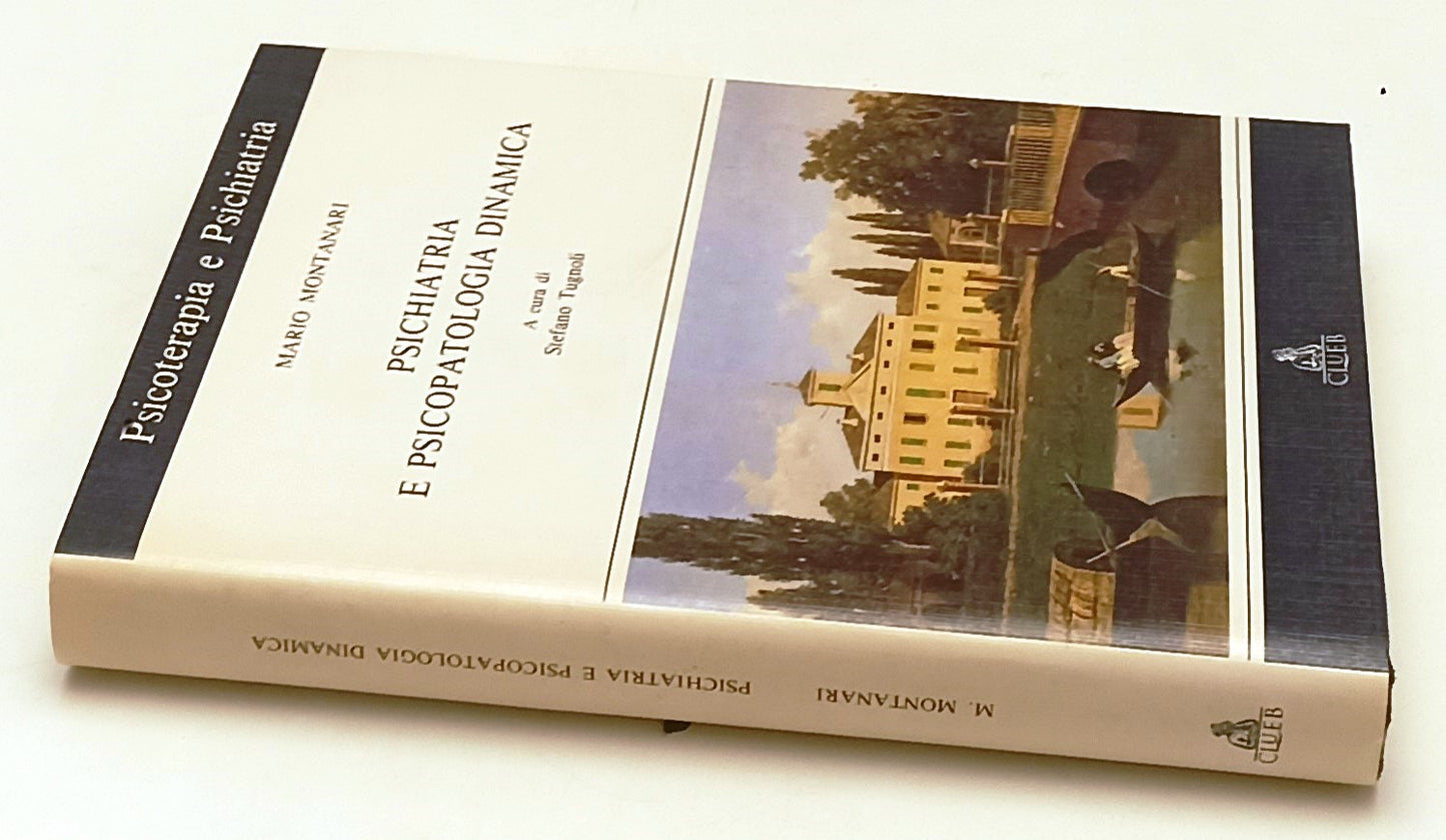 LZ- PSICHIATRIA E PSICOPATOLOGIA DINAMICA - MARIO MONTANARI- CLUEB- 1996- ZFS164