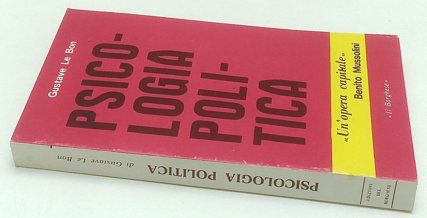 LS- PSICOLOGIA POLITICA - GUSTAVE LE BON - IL BORGHESE --- 1973 - B - YFS398