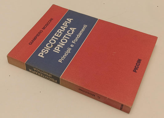 LZ- PSICOTERAPIA IPNOTICA PRINCIPI FONDAMENTI- MOSCONI- PICCIN--- 1993- B-YFS214