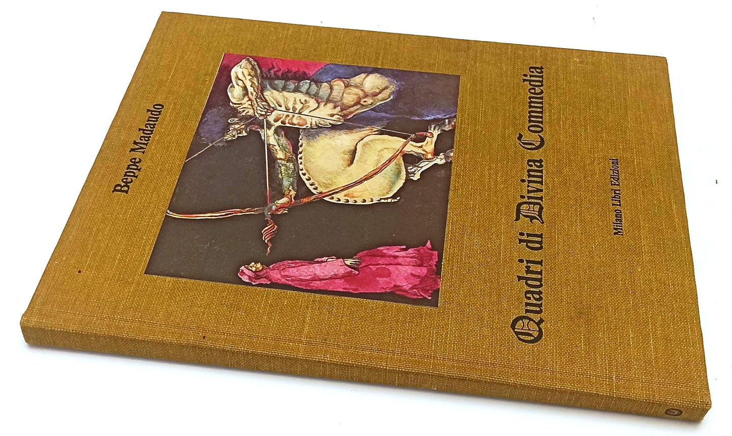 LN- QUADRI DI DIVINA COMMEDIA - BEPPE MADAUDO - MILANO LIBRI --- 1982- C- YFS514