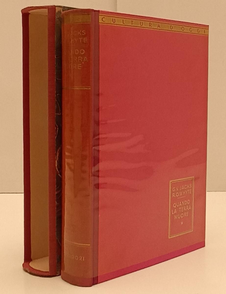 QUANDO LA TERRA MUORE- JACKS WHYTE- MONDADORI- CULTURA D'OGGI- 1947- C-XFS20