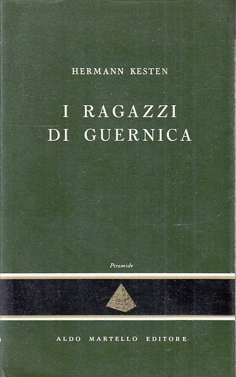 I RAGAZZI DI GUERNICA - HERMANN KESTEN - ALDO MARTELLO --- 1954 - BS- YFS670