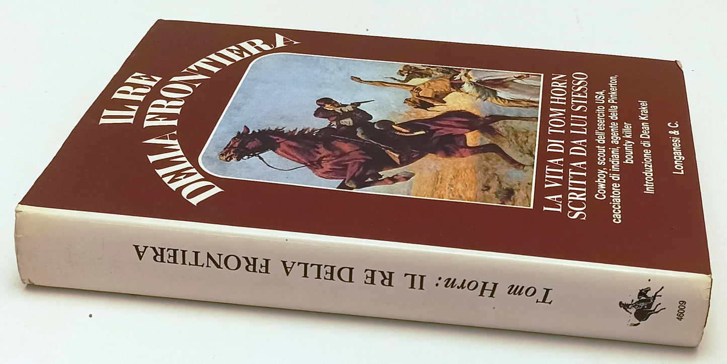 LN- IL RE DELLA FRONTIERA LA VITA DI TOM HORN- LONGANESI- WEST- 1975- CS- ZFS184