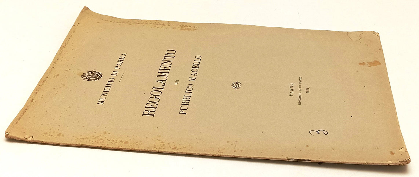 LH- COMUNE DI PARMA REGOLAMENTO DEL PUBBLICO MACELLO - BATTEI - 1921- S- RVSa573
