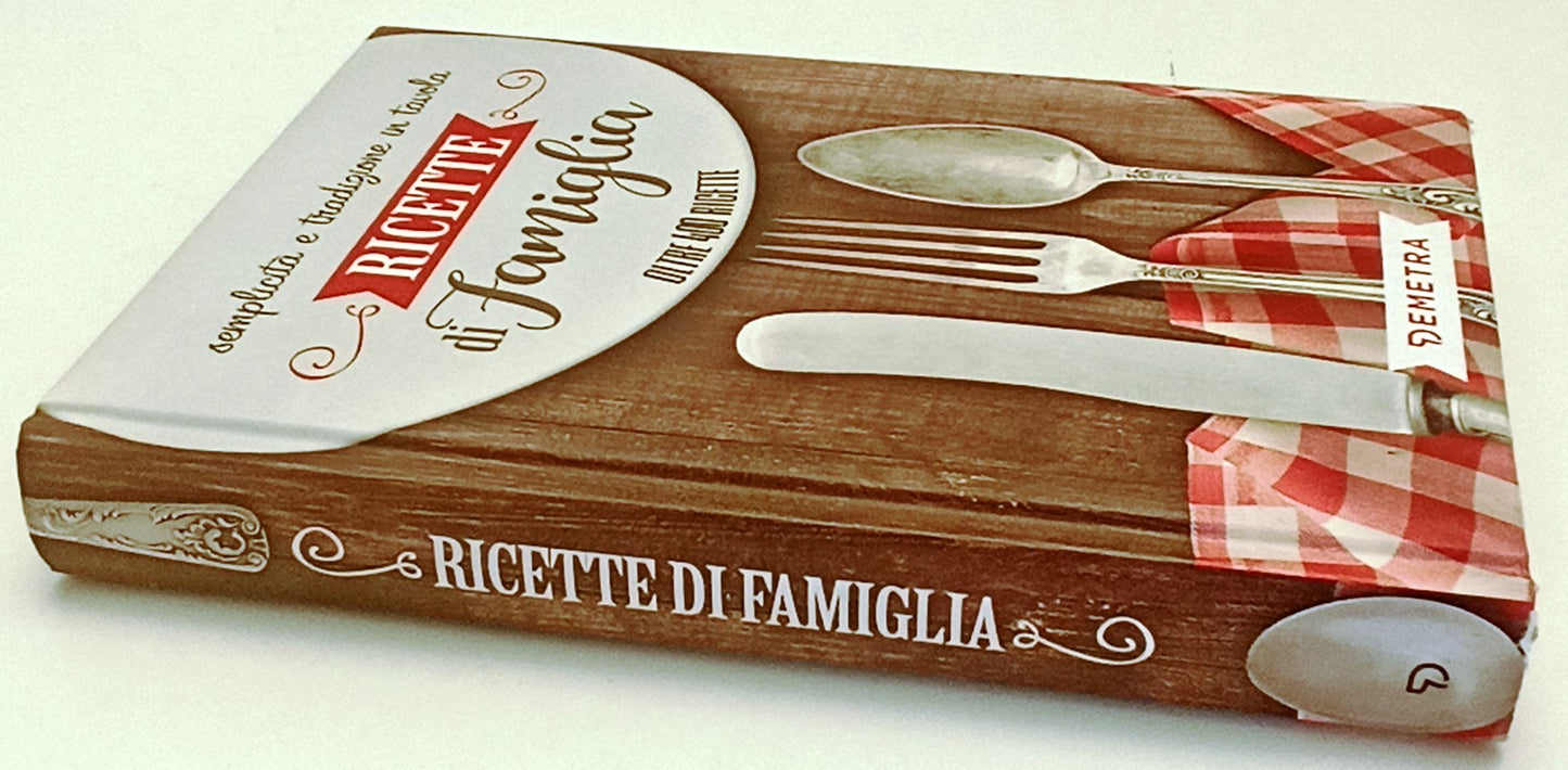 LK- SEMPLICITA' E TRADIZIONE RICETTE DI FAMIGLIA -- DEMETRA --- 2017 - C- YFS556