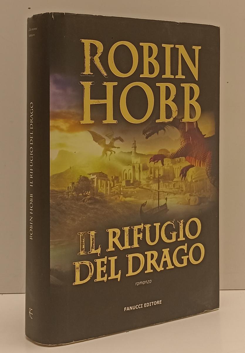 LF- IL RIFUGIO DEL DRAGO - ROBIN HOBB - FANUCCI --- 2011 - CS - YFS5