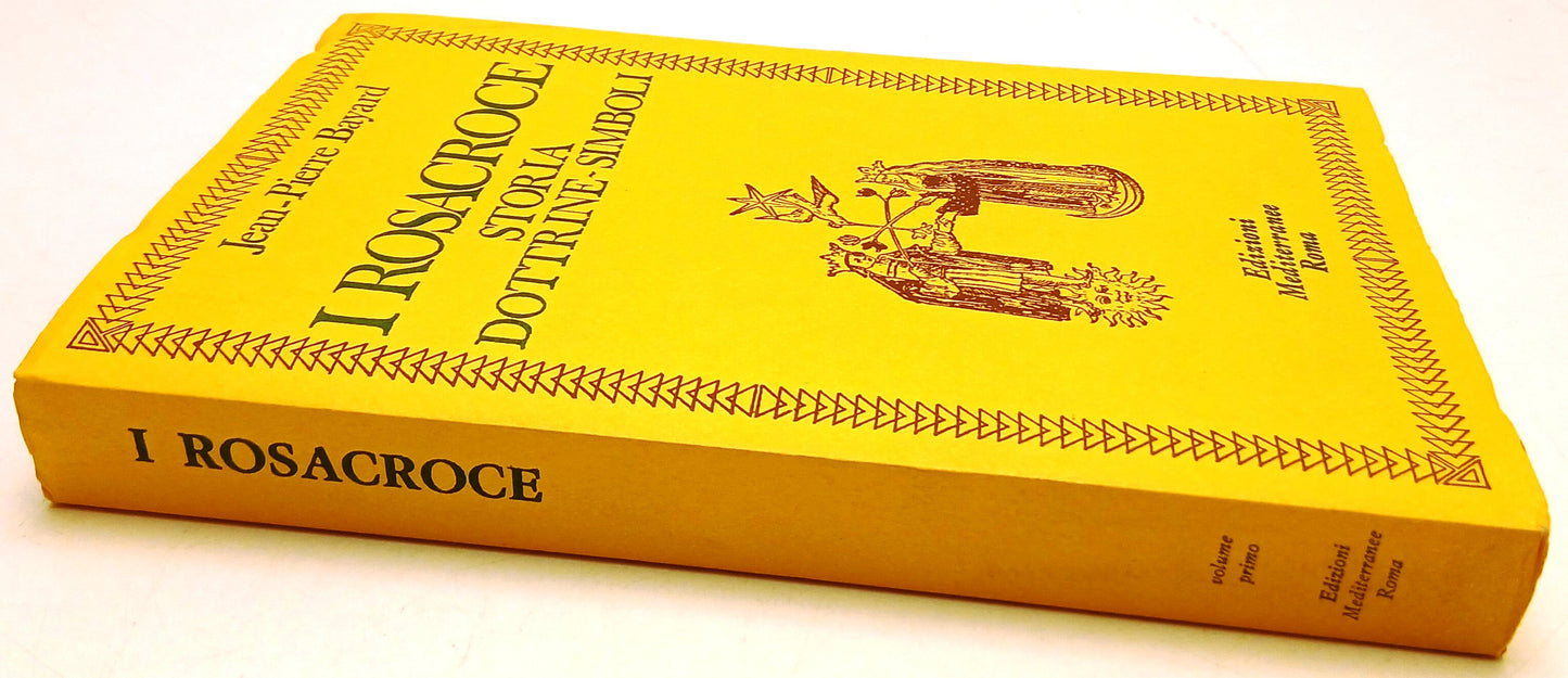 I Rosacroce Dottrine-Simboli - Jean Pierre Bayard - Mediterranee- 1a ed.- ZFS125