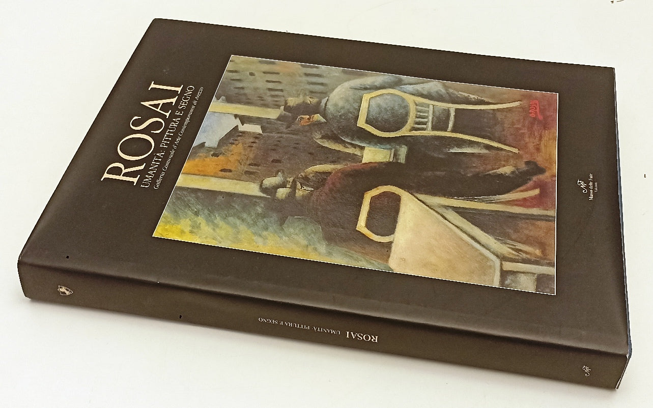 LT- ROSAI UMANITA' PITTURA E SEGNO CATALOGO - MASSO DELLE FATE- 2001- CS- XFS187