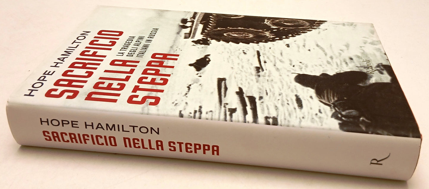 LN- SACRIFICIO NELLA STEPPA TRAGEDIA ALPIN- HOPE HAMILTON- RIZZOLI---- CS- ZFS48