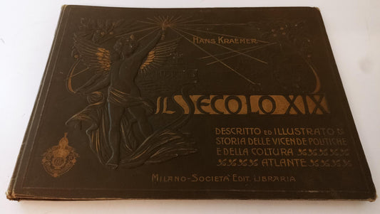 LH- IL SECOLO XIX DESCRITTO ED ILLUSTRATO ATLANTE- HANS KRAMER-- 1905- C- YFS135