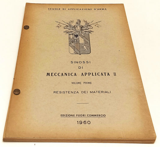 LZ- SCUOLE DI APPLICAZIONE D'ARMA SINOSSI MECCANICA APPLICATA II- 1960- B-YFS933