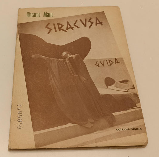 LV- SIRACUSA GUIDA TURISTICA ILLUSTRATA - RICCARDO ADAMO ---- 1958- B- YFS266