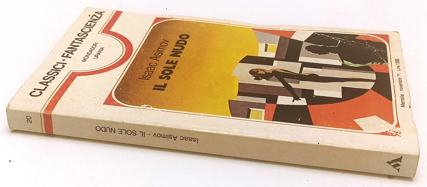 LF- IL SOLE NUDO - ISAAC ASIMOV- MONDADORI- CLASSICI FANTASCIENZA-- 1978- B- XFS