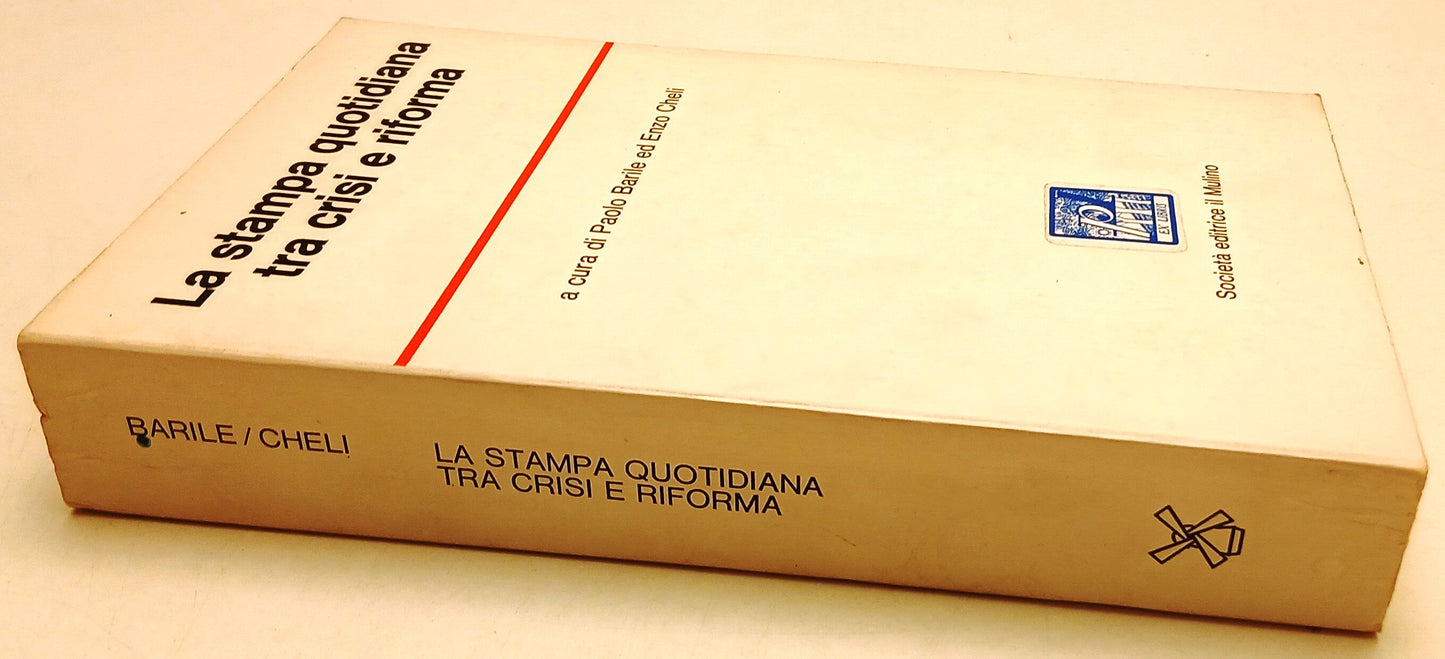 LS- LA STAMPA QUOTIDIANA TRA CRISI E RIFORMA -- IL MULINO --- 1976- B- ZFS72