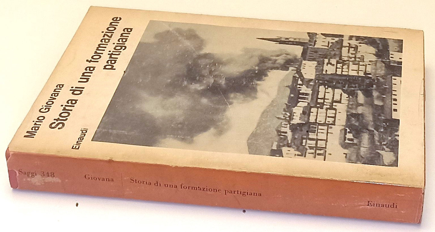 LS- STORIA DI UNA FORMAZIONE PARTIGIANA - MARIO GIOVANNA- EINAUDI- 1964- BS- XFS
