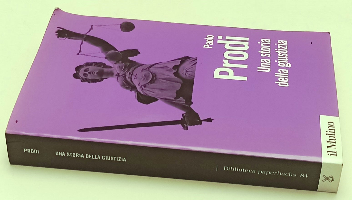 LN- UNA STORIA DELLA GIUSTIZIA - PAOLO PRODI - IL MULINO --- 2000 - B - ZFS149